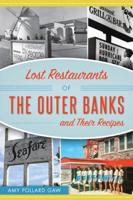 Lost Restaurants of the Outer Banks and Their Recipes 1467140813 Book Cover