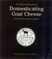 The Perils and Pleasures of Domesticating Goat Cheese 0972011951 Book Cover