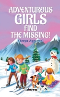 Adventurous Girls Find the Missing! 9391924433 Book Cover