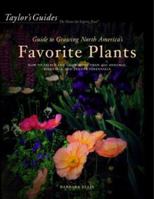Taylor's Guide to Growing North America's Favorite Plants 0395765358 Book Cover