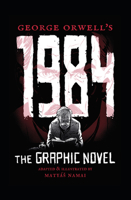 George Orwell's 1984: The Graphic Novel 1786750570 Book Cover