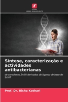 Síntese, caracterização e actividades antibacterianas 6205756625 Book Cover