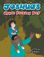 Joshua's Apple Picking Day B0CKV1RQNK Book Cover
