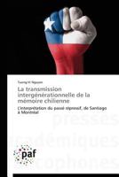 La Transmission Interga(c)Na(c)Rationnelle de La Ma(c)Moire Chilienne 3841621864 Book Cover