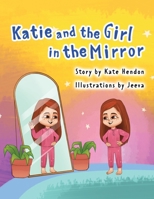 Katie and the Girl in the Mirror B0GSJKFDDW Book Cover