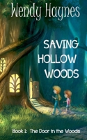 Saving Hollow Woods (1) (The Door in the Woods) 0987643517 Book Cover