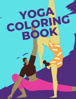 Yoga Coloring Book: Great Gift For Kids, Teens And Adults B08XYFP2KJ Book Cover
