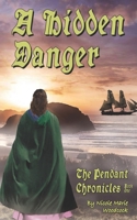 A Hidden Danger (The Pendant Chronicles) B085HM89L5 Book Cover