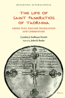 The Life of Saint Pankratios of Taormina : Greek Text, English Translation and Commentary 9004366210 Book Cover