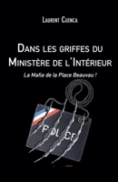 Dans les Griffes du Ministère de l'intérieur (French Edition) B0GT2FNB1W Book Cover