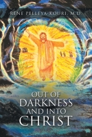 Out of Darkness and Into Christ 1490767207 Book Cover