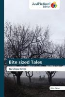 Bite Sized Tales 3845445491 Book Cover