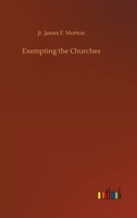 Exempting the Churches 1377614476 Book Cover