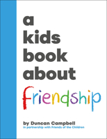 Kids Book About Friendship, A (A Kids Book) 0241743443 Book Cover