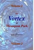 The Vortex at Thompson Park Volume 2 1365138607 Book Cover