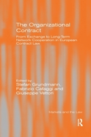 The Organizational Contract: From Exchange to Long-Term Network Cooperation in European Contract Law 0367601125 Book Cover