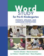Word Study for Pre-K - Kindergarten: Phonics, Spelling, and Language Instruction 0138220395 Book Cover