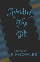 AVOIDING THE TILT 1093416351 Book Cover