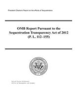 President Obama's Report on the Effects of Sequestration: OMB Report Pursuant to the Sequestration Transparency Act of 2012 (P. L. 112-155) 1479346500 Book Cover