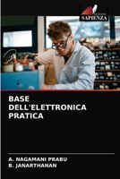 BASE DELL'ELETTRONICA PRATICA 6203667714 Book Cover