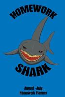 Homework Shark August - July Homework Planner 107674835X Book Cover