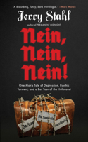 Nein, Nein, Nein!: One Man's Tale of Depression, Psychic Torment, and a Bus Tour of the Holocaust 1636140254 Book Cover