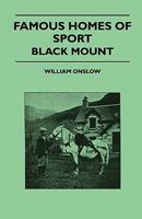 Famous Homes Of Sport - Black Mount 1445522101 Book Cover