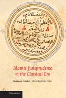 Islamic Jurisprudence in the Classical Era 1107654890 Book Cover