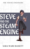 Steve and the Steam Engine 1515220818 Book Cover
