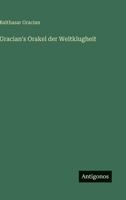 Gracian's Orakel der Weltklugheit 3368270303 Book Cover
