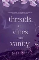 Threads of Vines and Vanity: (Book 2 of the 'Threads' series) B0DWXNRW6F Book Cover