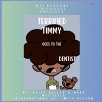 Terrified Timmy Goes to the Dentist B0GDQ8C8PV Book Cover