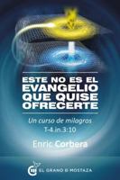 Este No Es El Evangelio Que Quiso Ofrecerte 8494248286 Book Cover