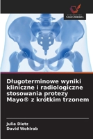 Dlugoterminowe wyniki kliniczne i radiologiczne stosowania protezy Mayo(R) z krótkim trzonem (Polish Edition) 6208988551 Book Cover