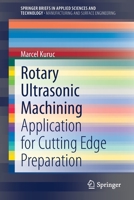 Rotary Ultrasonic Machining: Application for Cutting Edge Preparation 3030679438 Book Cover