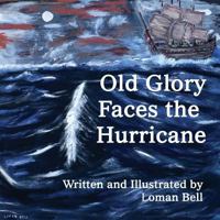 Old Glory Faces the Hurricane 0991803329 Book Cover