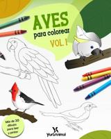 Aves para Colorear Vol.1: Yurbanimal 1731326025 Book Cover