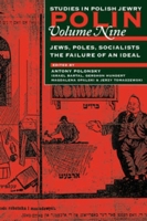 Poles, Jews, Socialists: The Failure of an Ideal (Studies in Polish Jewry , Vol 9) 1904113818 Book Cover