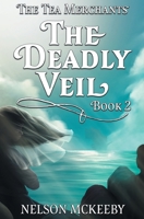 The Deadly Veil (The Tea Merchant) B0F1Z7KBY8 Book Cover
