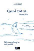 When Everything Is... Little and Blue (B&w) 1466432055 Book Cover