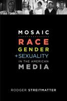 Mosaic…Race Gender + Sexuality in the American Media 0578474026 Book Cover