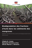 Biodégradation des fractions d'huile dans les sédiments des mangroves (French Edition) 6209451780 Book Cover