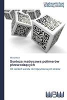 Synteza matrycowa polimerów przewodzących 3639891317 Book Cover
