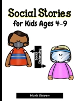 Social Stories for Kids Ages 4-9: Illustrated Teaching Social Skills to Children and Adults, Learning at home, Understanding Social Rules B08W7JNXDR Book Cover