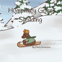 Humphrey Goes Sledding (The Adventures of Humphrey the Moose) B0H3HFWHHY Book Cover