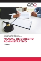 MANUAL DE DERECHO ADMINISTRATIVO: TOMO I 6203032689 Book Cover