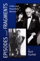 Episodes and Fragments 1425790062 Book Cover