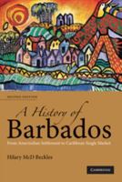 A History of Barbados: From Amerindian Settlement to Nation-State 0521678498 Book Cover