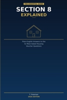 Section 8 Explained: Plain-English Answers to the 52 Most Asked Housing Voucher Questions B0HB2CHRNP Book Cover