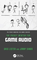 The Pocket Mentor for Game Audio 103243788X Book Cover